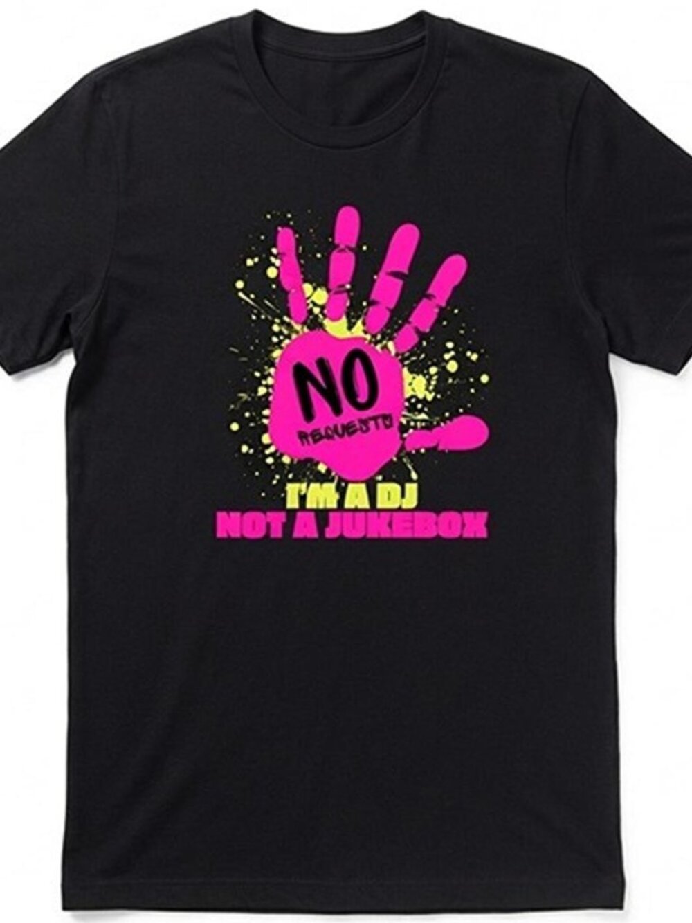 No Request I'm A DJ Not A Jukebox Unisex T-Shirt